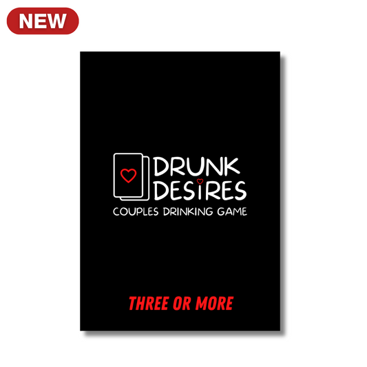 Drunk Desires Three Or More